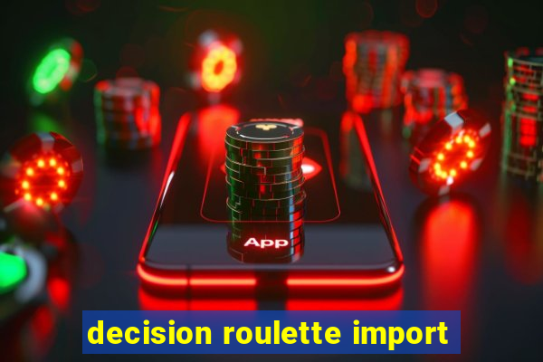 decision roulette import